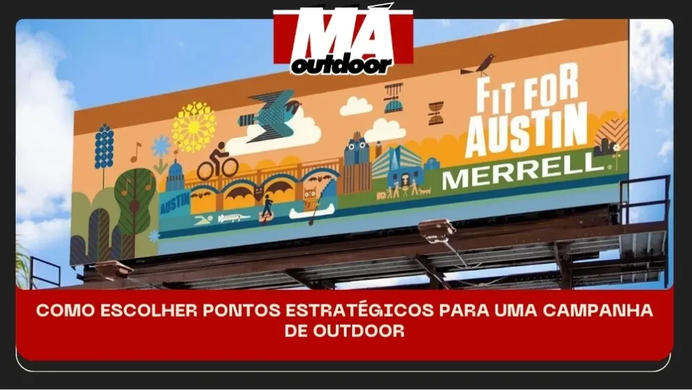 COMO ESCOLHER PONTOS ESTRAT&Eacute;GICOS PARA UMA CAMPANHA DE OUTDOOR