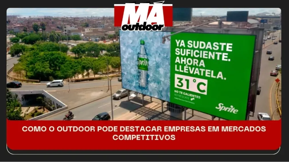 COMO O OUTDOOR PODE DESTACAR EMPRESAS EM MERCADOS COMPETITIVOS