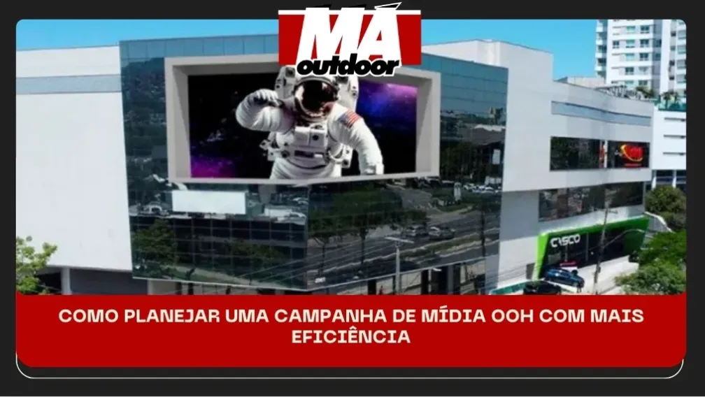 COMO PLANEJAR UMA CAMPANHA DE M&Iacute;DIA OOH COM MAIS EFICI&Ecirc;NCIA