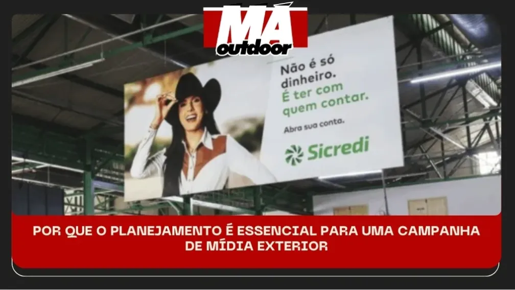 POR QUE O PLANEJAMENTO &Eacute; ESSENCIAL PARA UMA CAMPANHA DE M&Iacute;DIA EXTERIOR