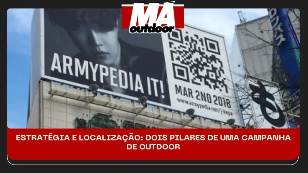 ESTRAT&Eacute;GIA E LOCALIZA&Ccedil;&Atilde;O: DOIS PILARES DE UMA CAMPANHA DE OUTDOOR