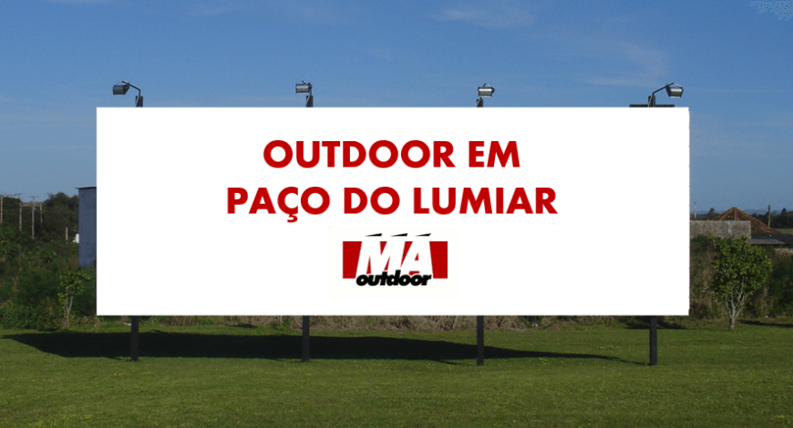 Como anunciar outdoor em Pa&ccedil;o do Lumiar?