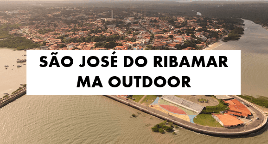 Outdoor em S&atilde;o Jos&eacute; do Ribamar